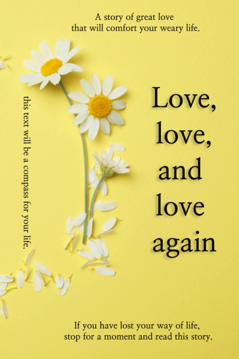 Love, love, and love again